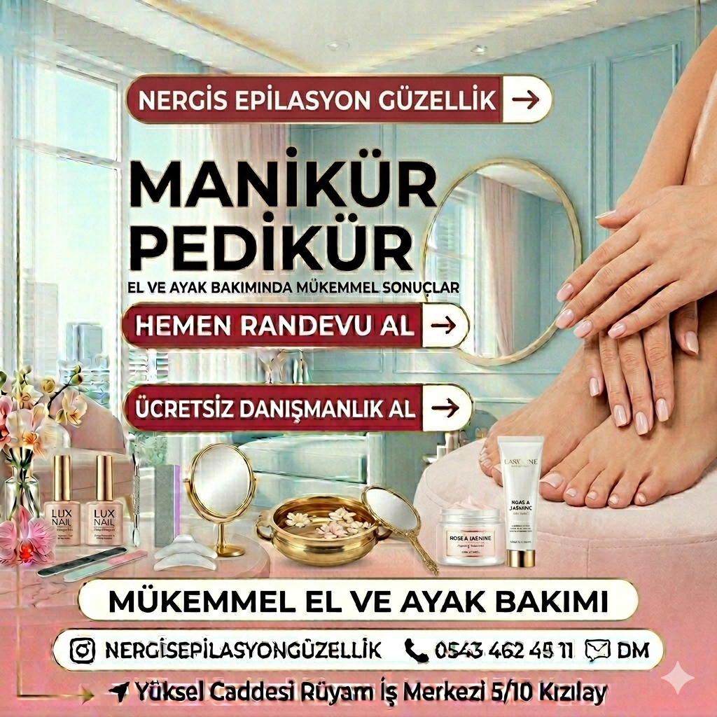 MANİKÜR PEDİKÜR KIZILAY 0 543 462 45 11