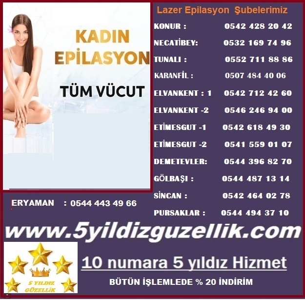 LAZER EPİLASYON KIZILAY KONUR : 0542 428 20 42 KARANFİL : 0507 484 40 06 NECATİBEY: 0532 169 74 96 TUNALI:  05345928525 BESTEKAR: 0552 711 88 86